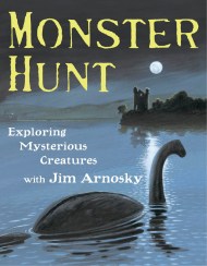Monster Hunt: Exploring Mysterious Creatures with Jim Arnosky