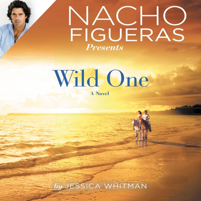 Nacho Figueras Presents: Wild One