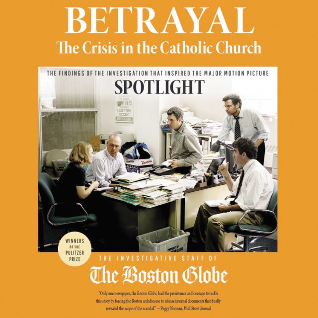 Betrayal: The Crisis in the Catholic Church