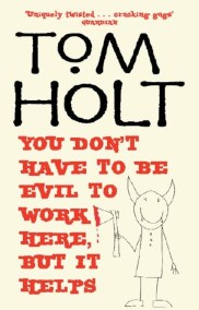 You Don’t Have to be Evil to Work Here, But it Helps