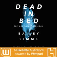 Dead in Bed by Bailey Simms: The Complete First Book