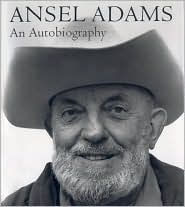 Ansel Adams: An Autobiography