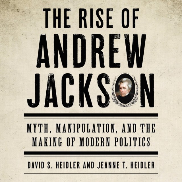 The Rise of Andrew Jackson