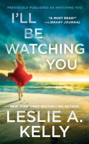 I’ll Be Watching You (previously published as Watching You)
