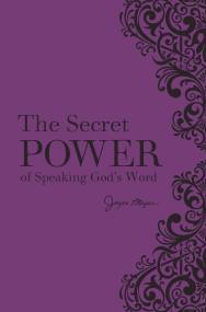 The Secret Power of Speaking God’s Word