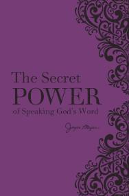 The Secret Power of Speaking God's Word