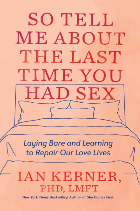 So Tell Me About the Last Time You Had Sex