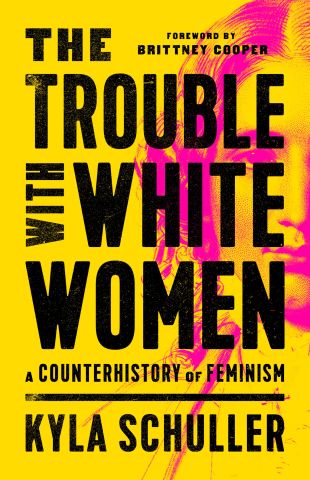 The Trouble With White Women