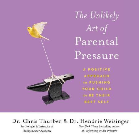 The Unlikely Art of Parental Pressure