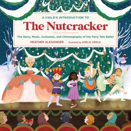 A Child’s Introduction to the Nutcracker