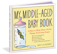 My Middle-Aged Baby Book