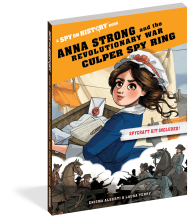 Anna Strong and the Revolutionary War Culper Spy Ring