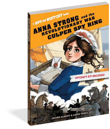 Anna Strong and the Revolutionary War Culper Spy Ring