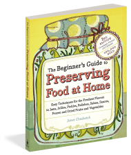 The Beginner’s Guide to Preserving Food at Home