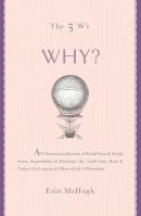 The 5 W’s: Why?