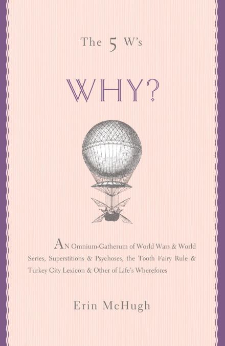 The 5 W’s: Why?