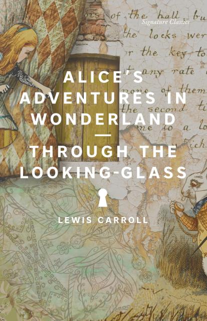 Alice’s Adventures in Wonderland and Through the Looking-Glass