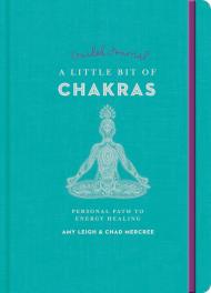 A Little Bit of Chakras Guided Journal