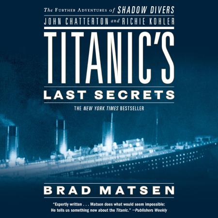 Titanic’s Last Secrets