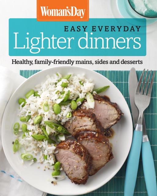 Woman’s Day Easy Everyday Lighter Dinners