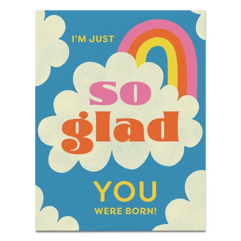 So Glad You Were Born Birthday Greeting Cards