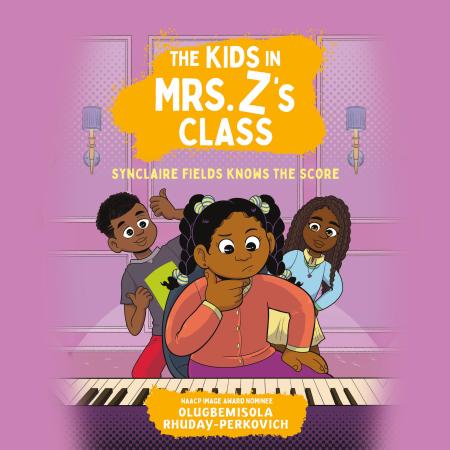 The Kids in Mrs. Z’s Class: Synclaire Fields Knows the Score