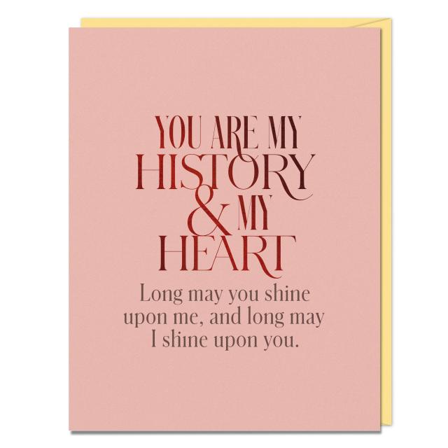 You Are My History and My Heart Card