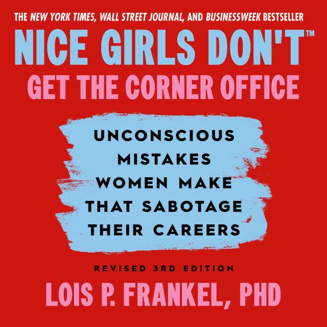 Nice Girls Don’t Get the Corner Office