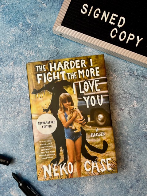 The Harder I Fight the More I Love You