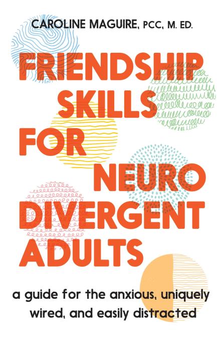 Friendship Skills for Neurodivergent Adults