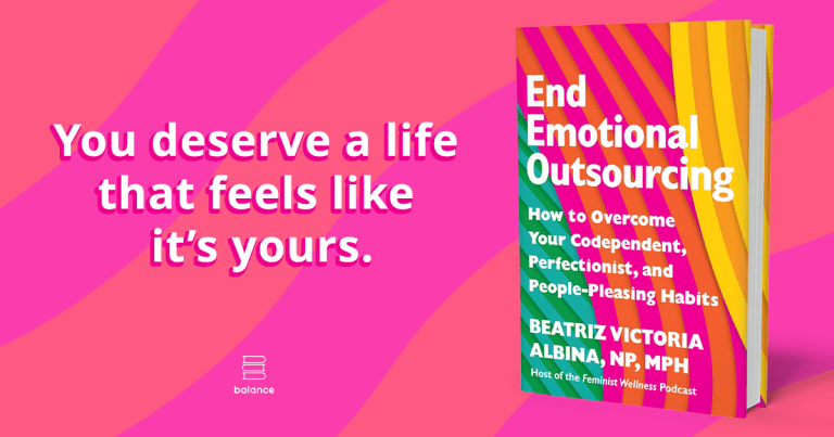 Excerpt from END EMOTIONAL OUTSOURCING by Beatriz Victoria Albina, NP