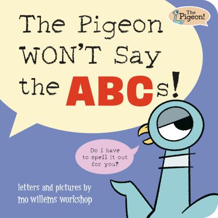 The Pigeon WON’T Say the ABCs!