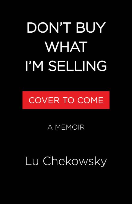 Don’t Buy What I’m Selling