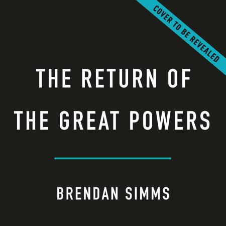 The Return of the Great Powers