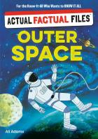 Actual Factual Files: Outer Space