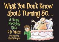 What You Don’t Know About Turning 50