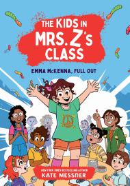 The Kids in Mrs. Z’s Class: Emma McKenna, Full Out