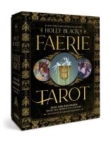 Holly Black’s Faerie Tarot Deck and Guidebook