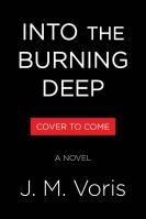Into the Burning Deep