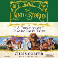 The Land of Stories: A Treasury of Classic Fairy Tales