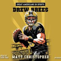Great Americans in Sports: Drew Brees